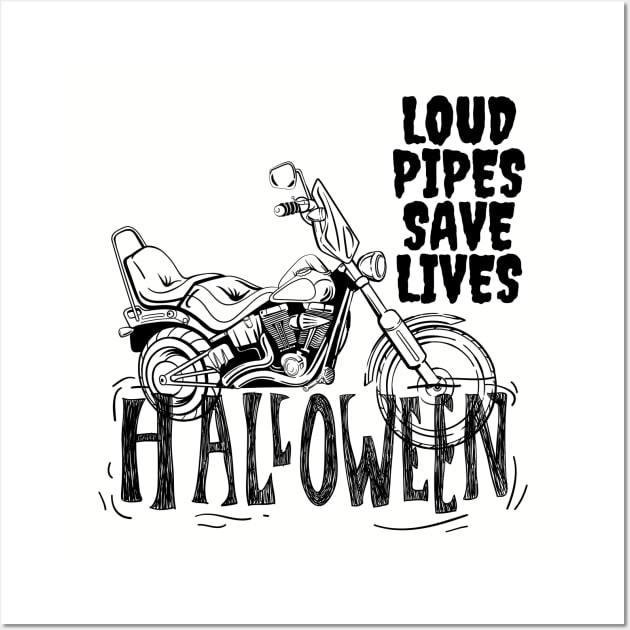 Loud Pipes Save Lives Halloween Wall Art by Kachanan@BoonyaShop